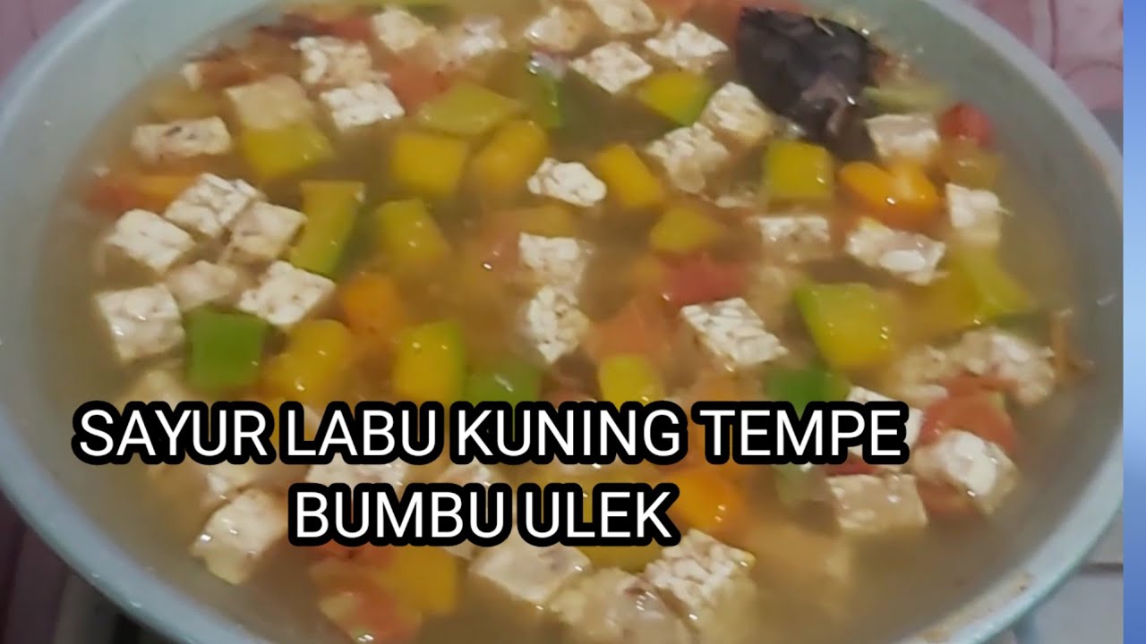 RESEP CARA MEMBUAT SAYUR LABU KUNING DAN TEMPE‼️Seger Enaknya Bikin ...
