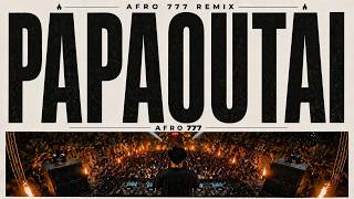 Stromae - Papaoutai (Afro 777 Remix) 🔥 | Afro House Summer Vibes 2026