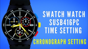How To Set swatch Chronograph watch SUSB416PC Time and Chronograph setting #watchservicebd