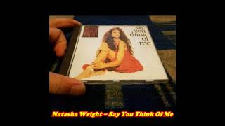 Natascha Wright - Say You Think Of Me Dance Mix