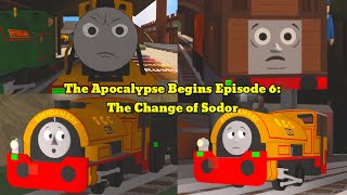 The Apocalypse Begins Episode 6 The Change Of Sodor