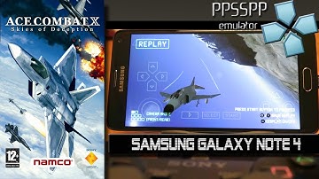 Ace Combat X Gameplay on Samsung Galaxy Note 4 (PPSSPP PSP emulator)