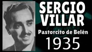 Video thumbnail of "Pastorcito de Belén - Sergio Villar (Disco 1935) - Coplas de Navidad, Villancico"