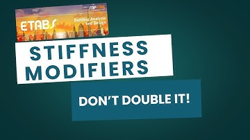 ETABS Stiffness Modifier Factors | Don’t Double It!
