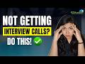 What to Do When You’re Not Getting Interview Calls | Common Mistakes to Avoid During Job Hunt