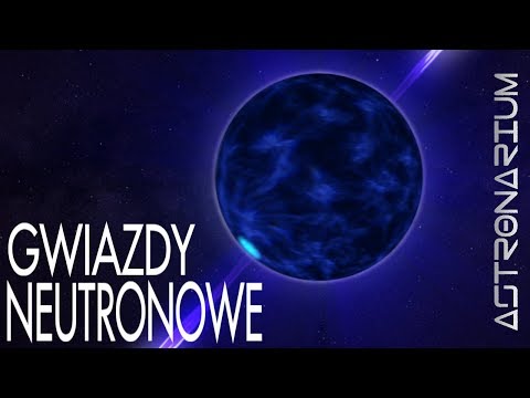 Gwiazdy neutronowe - Astronarium odc. 73