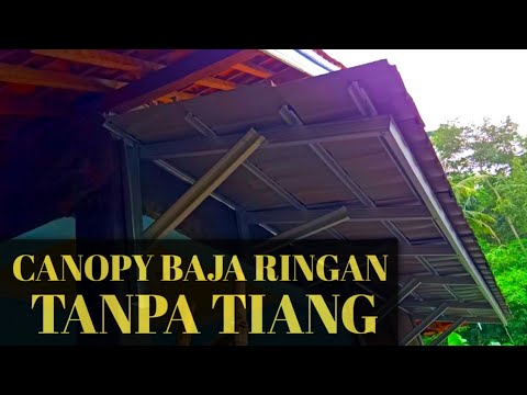  cara  membuat  kanopi  baja ringan tanpa  tiang  baja ringan 