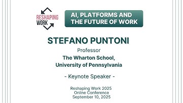 Keynote: Stefano Puntoni (The Wharton School) on AI, Platforms and the FoW at Reshaping Work 2025