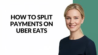 HOW TO SPLIT PAYMENTS ON UBER EATS - Julia'sTutorials