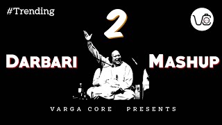 Darbari Mashup - 2 |  SONG | VARGACORE | REMASTERED