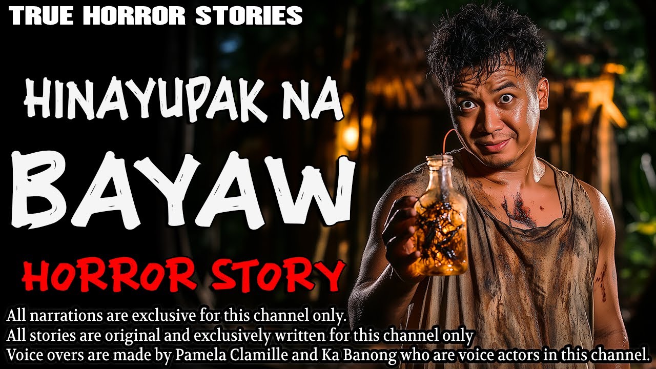 HINAYUPAK NA BAYAW HORROR STORY | True Horror Stories | Tagalog Horror