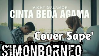 Vicky Salamor - CINTA BEDA AGAMA || Cover Sape' || by Simonborneo [Audio Only]
