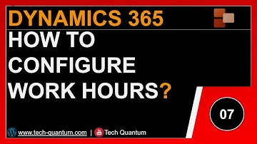 How to Configure Work Hours? (Episode 07)