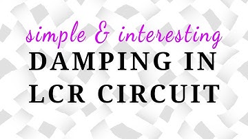 JM DAMPED OSCILLATION PART 2 | DAMPING IN LCR CIRCUIT | LCR OSCILLATIONS  TPM sir