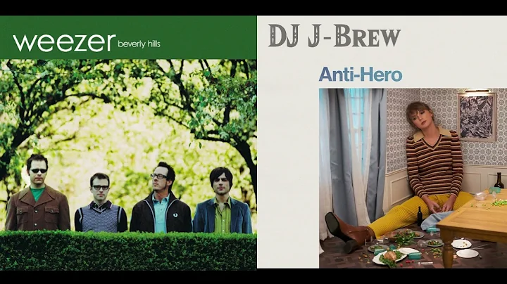 Beverly Hills Anti-Hero (Taylor Swift vs. Weezer)