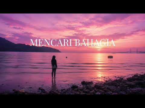 Mencari Bahagia (takujiemijie\u0026P.N.A) official 