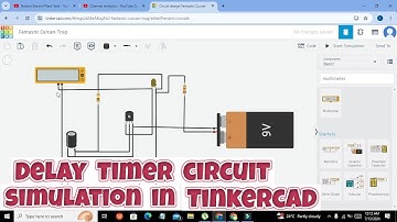 simulation of time delay circuit in tinkercad | simulation of delay timer circuit in tinkercad