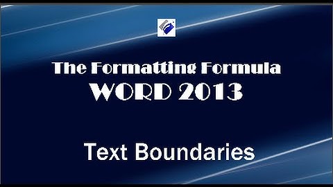 Word 2013   Text Boundaries-Know how to fit your contents inside the margins