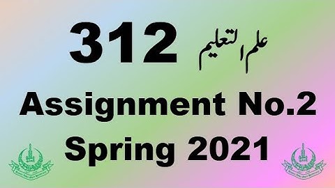 AIOU Code 312 Solved Assignment No.2 Spring 2021