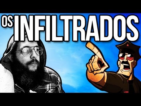 OS INFILTRADOS