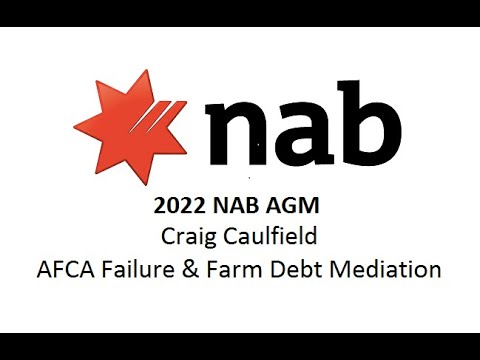 2022 NAB AGM – Craig Caulfield AFCA Failure & Farm Debt Mediation