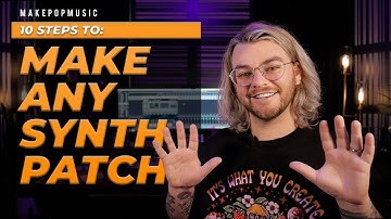 10 Steps to Make Any Synth (SYNTH BASICS 101) | Make Pop Music