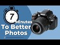 7 Minutes To Better Photos With ANY DSLR Camera