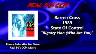 Watch Barren Cross Bigotry Man Who Are You video