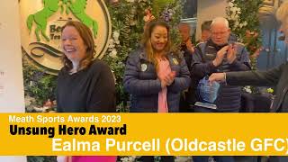 Meath Sports Awards 2023 - Unsung Hero Award Winner Ealma Purcell, Oldcastle GFC by MeathChronicle 21 views 2 months ago 1 minute, 23 seconds