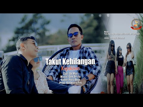TAKUT KEHILANGAN - KEPAKISAN // Official Music Video β Putu Bejo Official