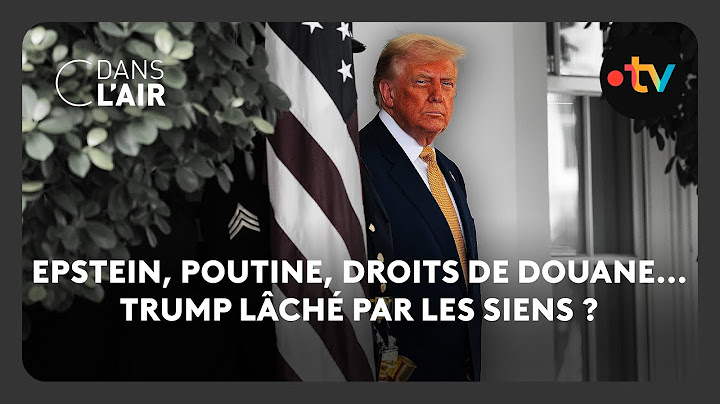 Epstein, Poutine, droits de douane... Trump lâché par les siens ?
