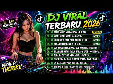 DJ VIRAL TERBARU 2026 🎧 Full Bass Nonstop | Lagu TikTok Viral Terbaru Remix Enak Didengar