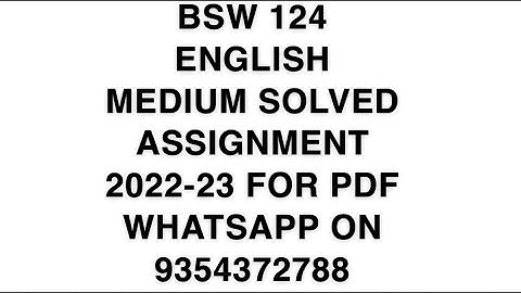 BSW 124 ENGLISH MEDIUM SOLVED ASSIGNMENT 2022-23 FOR PDF WHATSAPP ON 9354372788