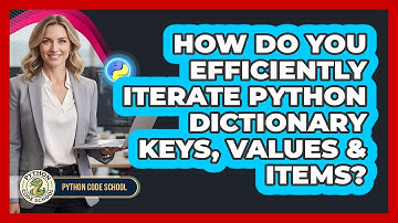 How Do You Efficiently Iterate Python Dictionary Keys, Values & Items? - Python Code School