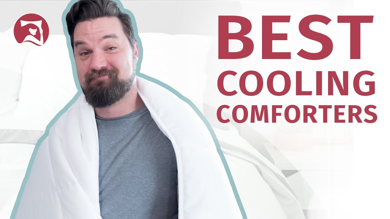 Best Cooling Comforter - Our Top 5 Picks!