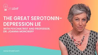 Podcast 415: Debunking the SerotoninDepression Theory (with Dr. Joanna Moncrieff)