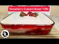Satisfy your cravings easy and delicious strawberry custard bread triffle recipe