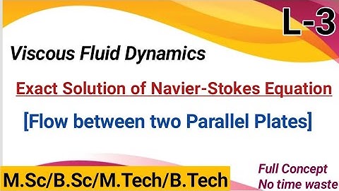 Flow b/w two Parallel Plates&Exact Solutions of Navier-Stokes Equation #steadyIncompressibleflow#MSc