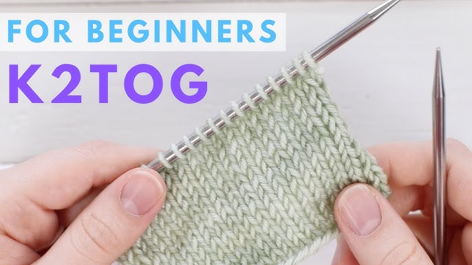 Knit 2 Together (k2tog) Tutorial - Stitches n Scraps