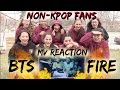 [GIVEAWAY/CLOSED] Non-Kpop Fans BTS FIRE MV reaction [Classmates Edition]