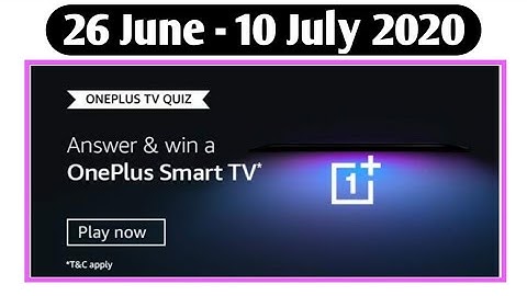 Amazon OnePlus TV Quiz Answer Today | Amazon Quiz Win OnePlus Smart TV | 16 June - 10 July 2020 |