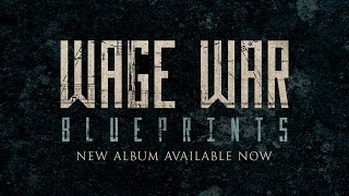 Wage War - Blueprints Is Available Now