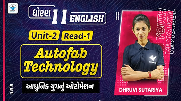 Std 11 Unit 2 Read 1 English | Autofab Technology | by Dhruvi Sutariya
