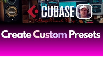 Create Custom Presets with Cubase