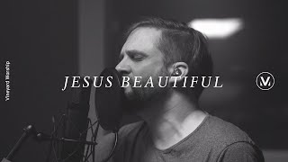 JESUS BEAUTIFUL | Vineyard Worship | feat. Samuel Lane | Anchour Studio Sessions