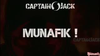 CAPTAIN JACK- Munafik Lirik