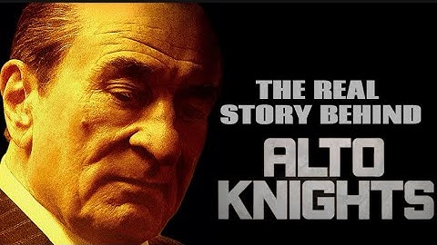 The REAL Story From The Movie “THE ALTO KNIGHTS”