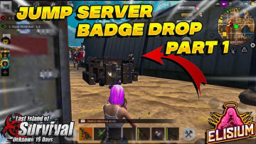 Badge Drop Jump server  Part 1 | Last island of survival | Last day rules survival |