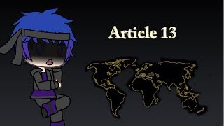 #Saveyourinternet  Article 13 [Explained in Gacha]