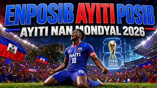 Enposib Ayiti Posib - Ayiti Nan Mondyal 2026